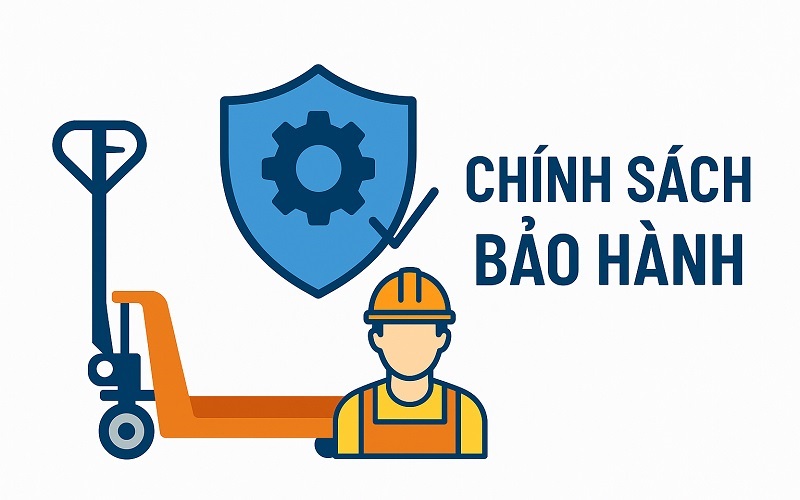 Chính sách bảo hành xe nâng